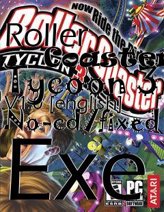 Box art for Roller
      Coaster Tycoon 3 V1.0 [english] No-cd/fixed Exe