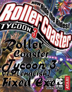 Box art for Roller
      Coaster Tycoon 3 V1.1 [english] Fixed Exe
