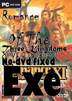 Box art for Romance
            Of The Three Kingdoms Xi V1.0 [english] No-dvd/fixed Exe