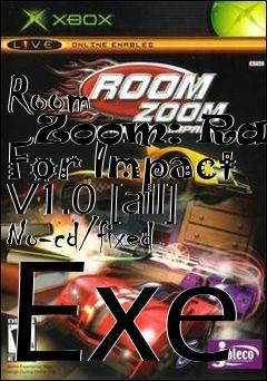 Box art for Room
      Zoom: Race For Impact V1.0 [all] No-cd/fixed Exe