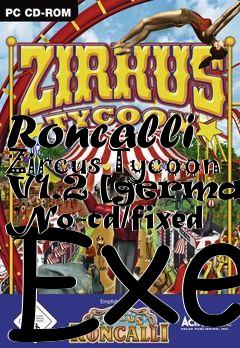 Box art for Roncalli
Zircus Tycoon V1.2 [german] No-cd/fixed Exe