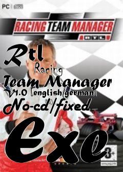 Box art for Rtl
            Racing Team Manager V1.0 [english/german] No-cd/fixed Exe