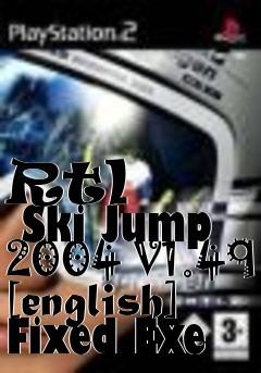 Box art for Rtl
      Ski Jump 2004 V1.49 [english] Fixed Exe