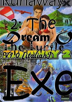 Box art for Runaway
            2: The Dream Of The Turtle V1.0 [italian] No-dvd/fixed Exe