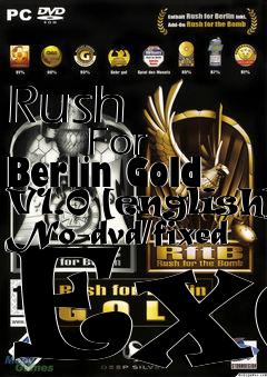 Box art for Rush
            For Berlin Gold V1.0 [english] No-dvd/fixed Exe