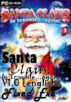 Box art for Santa
      Claus: In Trouble...again V1.0 [english] Fixed Exe