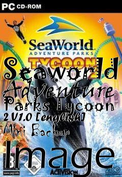 Box art for Seaworld
Adventure Parks Tycoon 2 V1.0 [english] Mini Backup Image