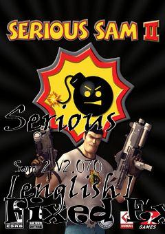 Box art for Serious
            Sam 2 V2.070 [english] Fixed Exe