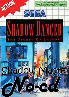 Box art for Shadow
Master No-cd