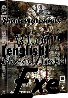 Box art for Shadowgrounds
            V1.01 [english] No-cd/fixed Exe
