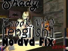 Box art for Shady
            Brook V1.0 [english] No-dvd Fix