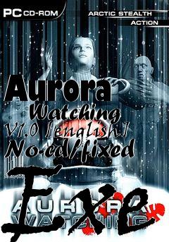 Box art for Aurora
      Watching V1.0 [english] No-cd/fixed Exe