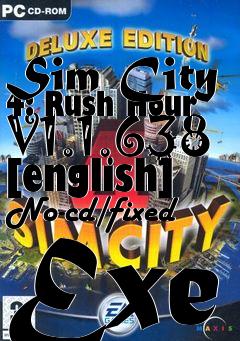 Box art for Sim
City 4: Rush Hour V1.1.638 [english] No-cd/fixed Exe