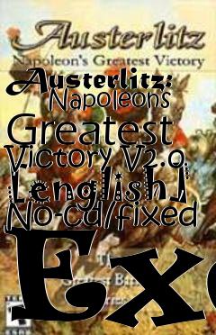 Box art for Austerlitz:
      Napoleons Greatest Victory V2.0 [english] No-cd/fixed Exe