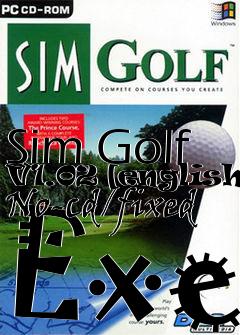 Box art for Sim
Golf V1.02 [english] No-cd/fixed Exe