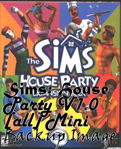 Box art for Sims:
House Party V1.0 [all] Mini Backup Image