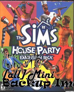 Box art for Sims:
House Party V1.0 [all] Mini Backup Image