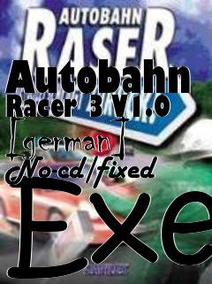 Box art for Autobahn Racer 3 V1.0 [german]
No-cd/fixed Exe