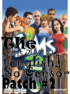 Box art for The
      Sims 2 V1.0 [english] No Censor Patch #2