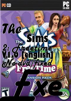 Box art for The
            Sims 2: Freetime V1.0 [english] No-dvd/fixed Exe