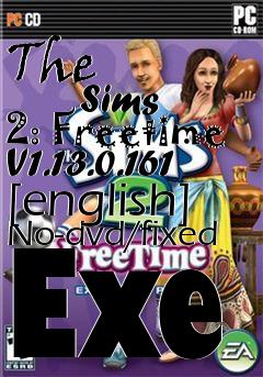 Box art for The
            Sims 2: Freetime V1.13.0.161 [english] No-dvd/fixed Exe