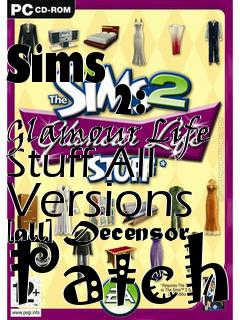 Box art for Sims
            2: Glamour Life Stuff All Versions [all] Decensor Patch