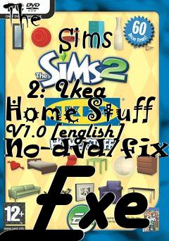 Box art for The
            Sims
            2: Ikea Home Stuff V1.0 [english] No-dvd/fixed Exe