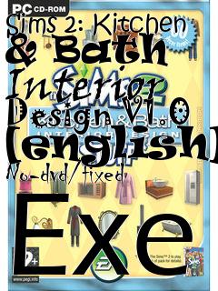 Box art for Sims
2: Kitchen & Bath Interior Design V1.0 [english] No-dvd/fixed Exe