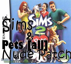 Box art for Sims
            2: Pets [all] Nude Patch