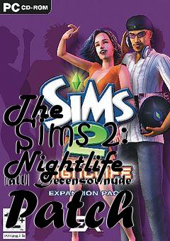 Box art for The
      Sims 2: Nightlife [all] Decensor/nude Patch