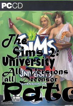 Box art for The
      Sims 2: University All Versions [all] Decensor Patch