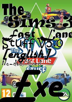 Box art for The
      Sims 3: Fast Lane Stuff V5.0 [english] No-dvd/fixed Exe