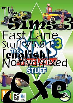 Box art for The
      Sims 3: Fast Lane Stuff V5.8.1 [english] No-dvd/fixed Exe