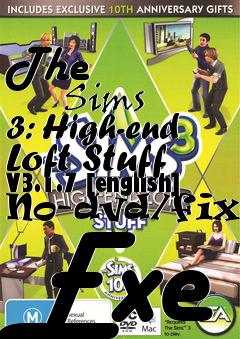 Box art for The
            Sims 3: High-end Loft Stuff V3.1.7 [english] No-dvd/fixed Exe