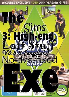 Box art for The
            Sims 3: High-end Loft Stuff V3.5.8 [english] No-dvd/fixed Exe