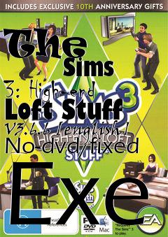 Box art for The
            Sims 3: High-end Loft Stuff V3.6.6 [english] No-dvd/fixed Exe