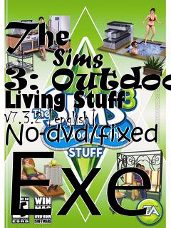 Box art for The
            Sims 3: Outdoor Living Stuff V7.3.2 [english] No-dvd/fixed Exe