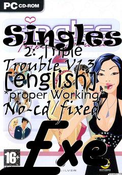 Box art for Singles
      2: Triple Trouble V1.3 [english] *proper Working* No-cd/fixed Exe