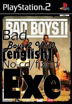 Box art for Bad
      Boys 2 V1.0 [english] No-cd/fixed Exe