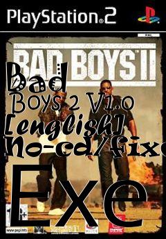 Box art for Bad
      Boys 2 V1.0 [english] No-cd/fixed Exe