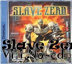 Box art for Slave
Zero V1.1 No-cd