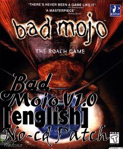 Box art for Bad
      Mojo V1.0 [english] No-cd Patch