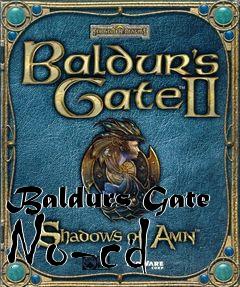 Box art for Baldurs
Gate No-cd