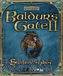 Box art for Baldurs
Gate 2 V2.0 No-cd