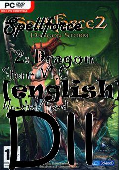 Box art for Spellforce
            2: Dragon Storm V1.0 [english] No-dvd/fixed Dll