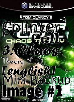 Box art for Splinter
      Cell 3: Chaos Theory V1.0 [english] Mini Backup Image #2