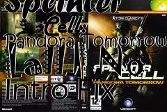 Box art for Splinter
      Cell: Pandora Tomorrow [all] No Intro Fix