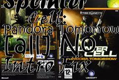 Box art for Splinter
      Cell: Pandora Tomorrow [all] No Intro Fix