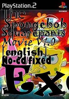 Box art for The
      Spongebob Squarepants Movie V1.0 [english] No-cd/fixed Exe