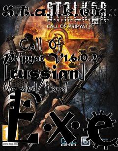 Box art for S.t.a.l.k.e.r.:
            Call Of Pripyat V1.6.0.2 [russian] No-dvd/fixed Exe